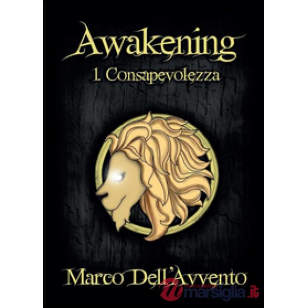 Consapevolezza. Awakening. Vol. 1
