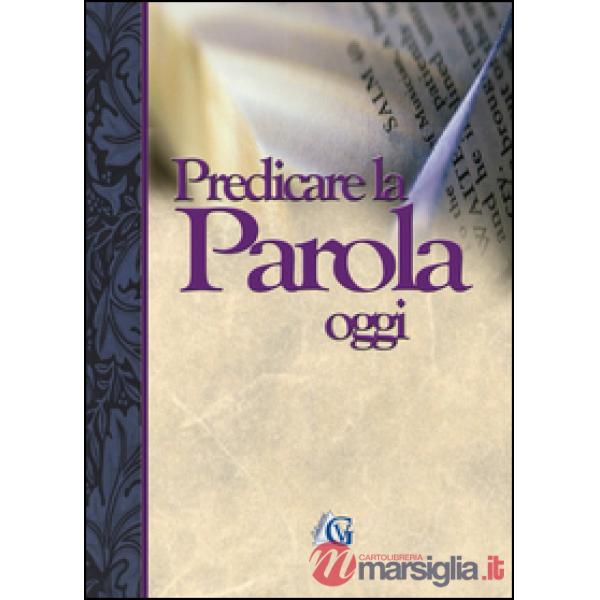 Predicare la parola oggi