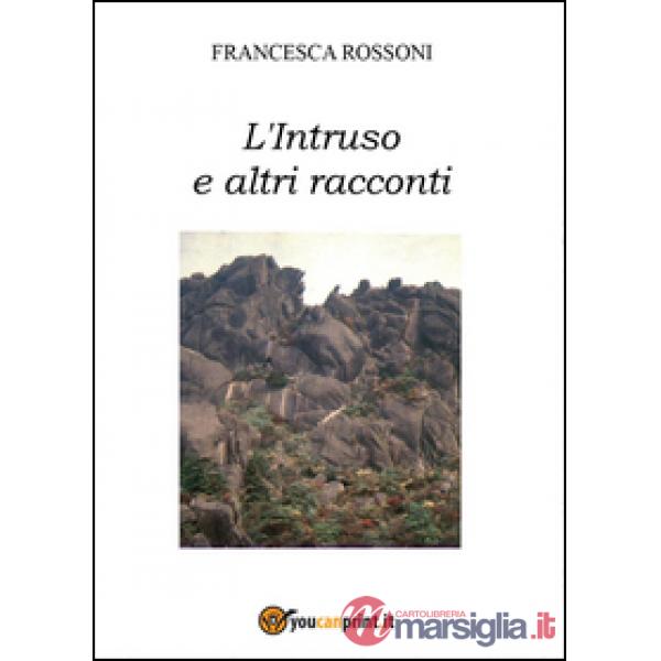 Intruso e altri racconti (L')