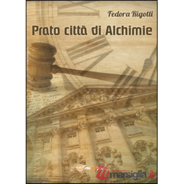 Prato città di alchimie