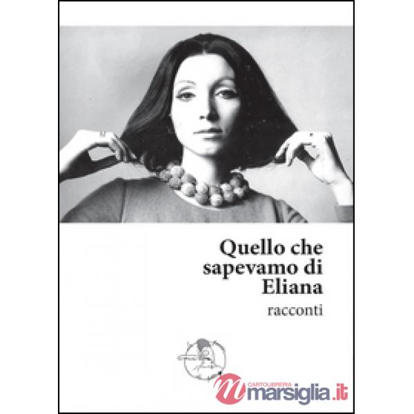 Quello che sapevamo di Eliana
