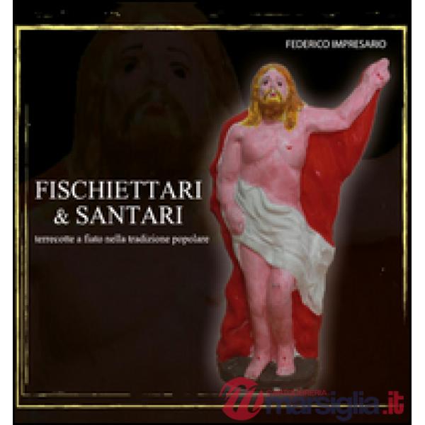 Fischettari & santari. Terrecotte a fiato nella tradizione popolare