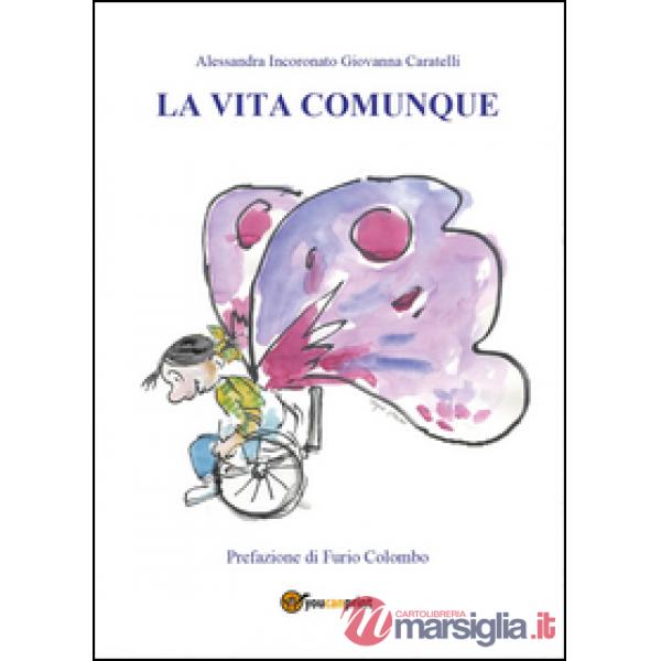 Vita comunque (La)