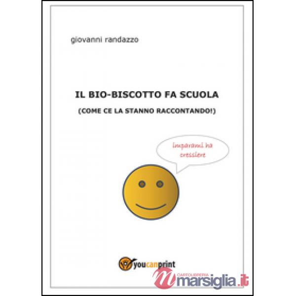 Bio-biscotto fa scuola (come ce la stanno raccontando!) (Il)
