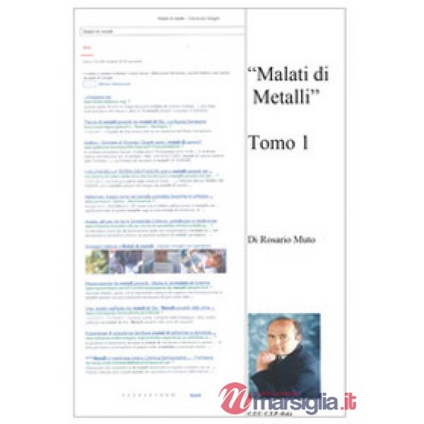 Malati di metalli. Vol. 1