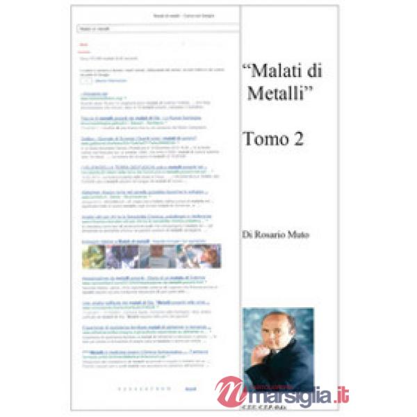 Malati di metalli. Vol. 2