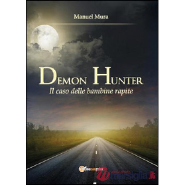 Caso delle bambine rapite. Demon Hunter (Il). Vol. 2