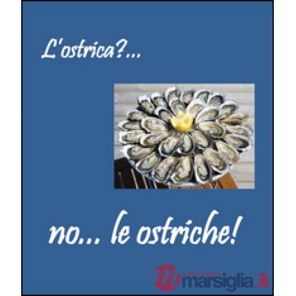 Ostrica?... no... le ostriche (L')