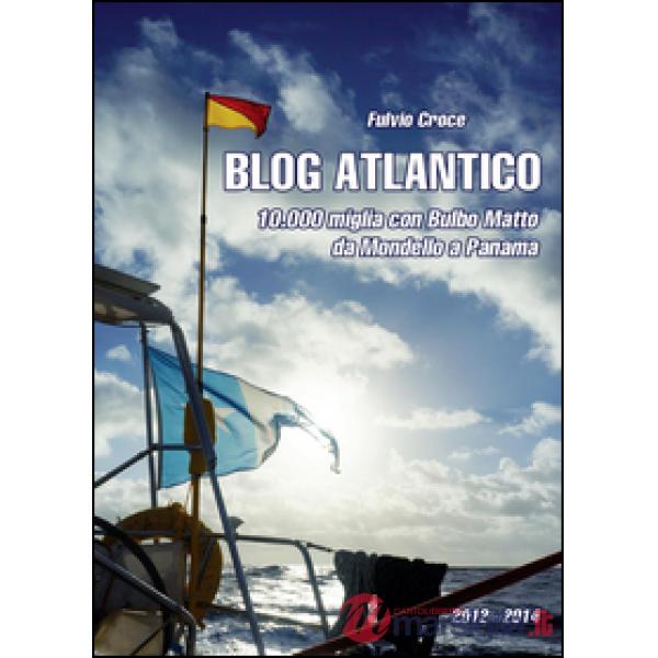Blog atlantico. 10.000 miglia con Bulbo Matto. Da Mondello a Panama