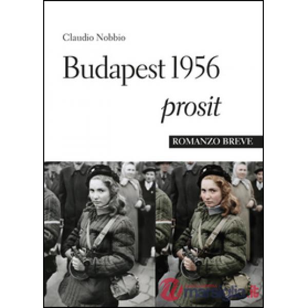 Budapest 1956 Prosit