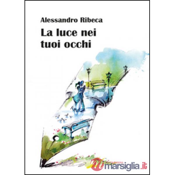 Luce nei tuoi occhi (La)