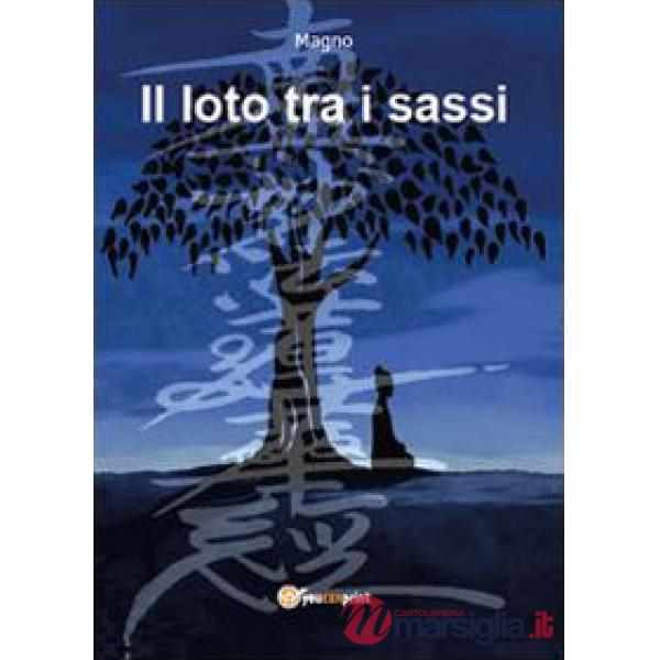 Loto tra i sassi e uno zaino di vita (Il)