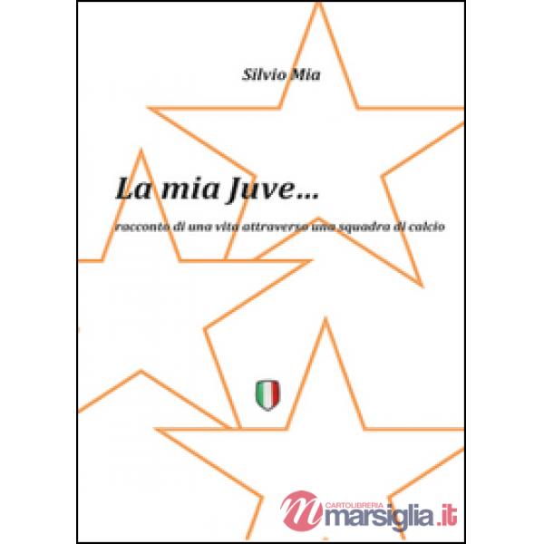 Mia Juve (La)