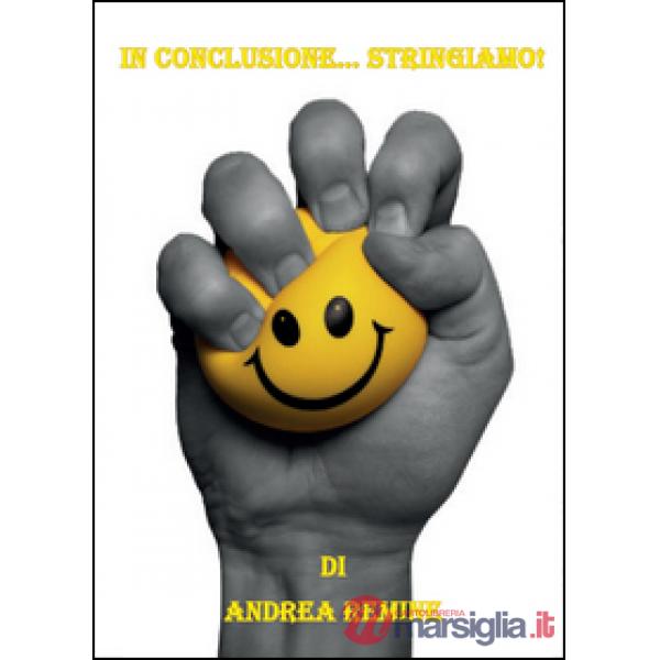 In conclusione... stringiamo!