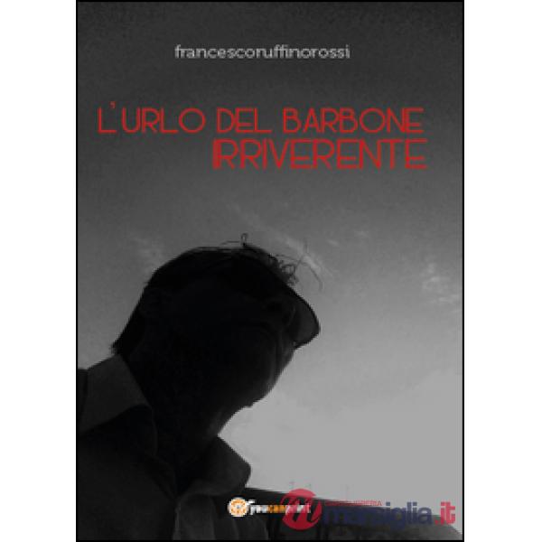 Urlo del barbone irriverente (L')