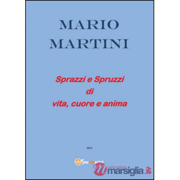 Sprazzi e spruzzi di vita, cuore e anima