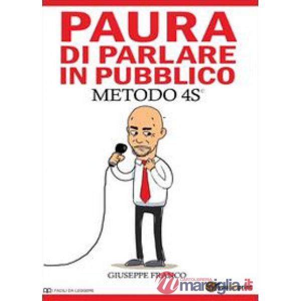 Paura di parlare in pubblico. Metodo 4S©