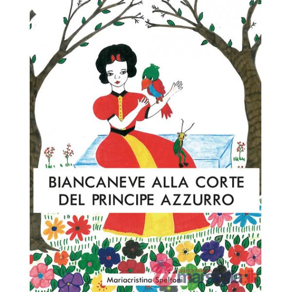 Biancaneve alla corte del principe azzurro
