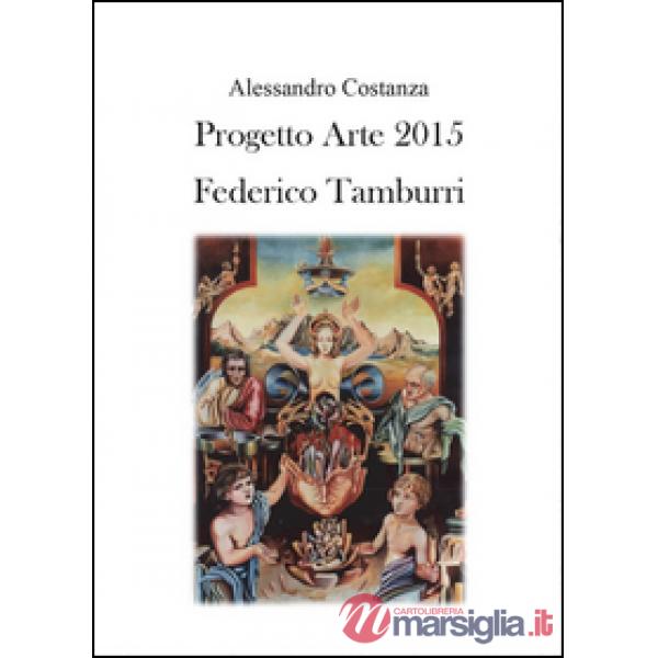 Progetto Arte 2015. Federico Tamburri