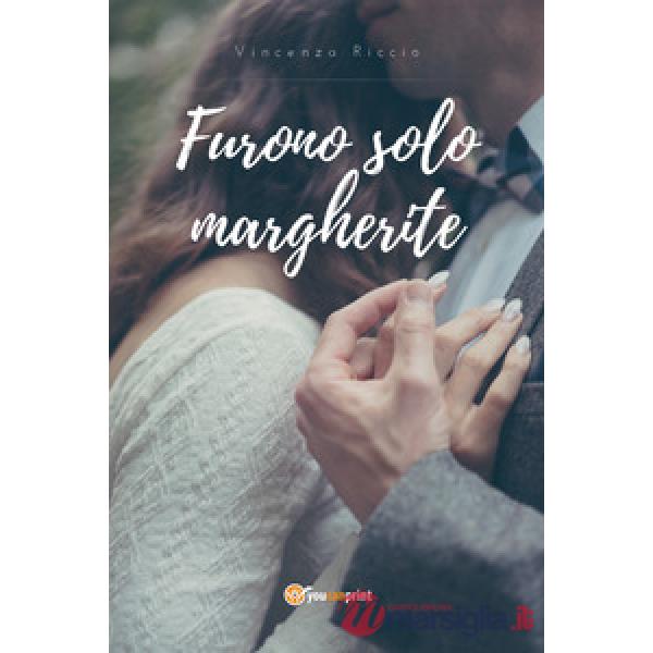 Furono solo margherite