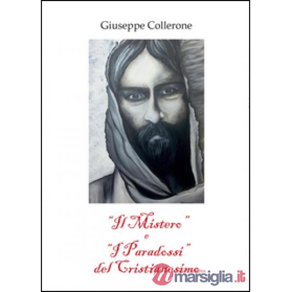 «mistero» e i «paradossi» del cristianesimo (Il)