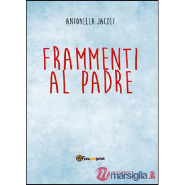 Frammenti al padre