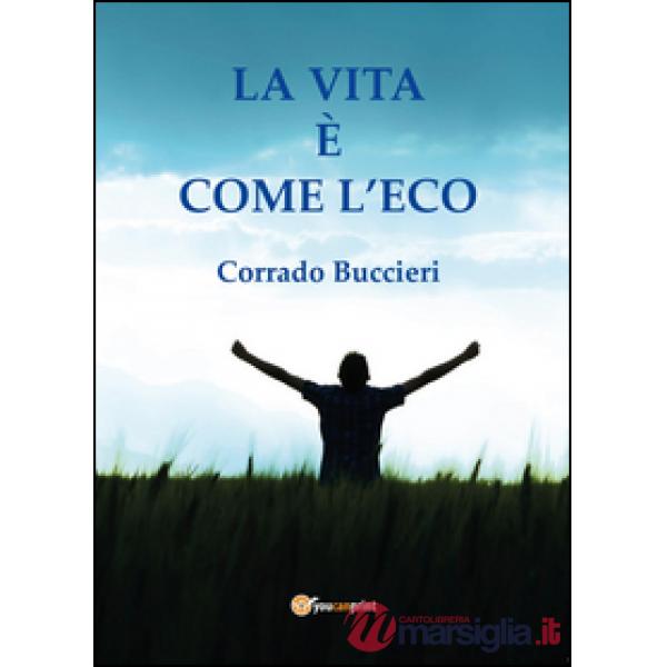 Vita è come l'eco (La)