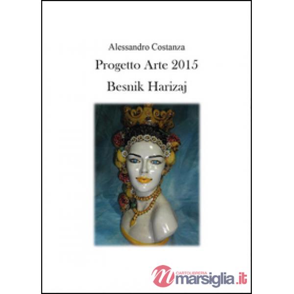Progetto Arte 2015. Besnik Harizaj