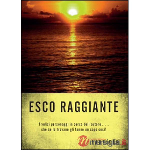 Esco raggiante
