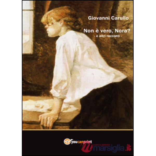 Non è vero, Nora? ed altri racconti