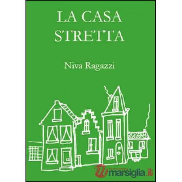 Casa stretta (La)