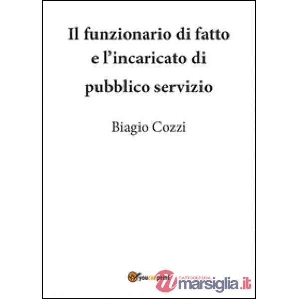 Funzionario di fatto e incaricato di pubblico servizio (Il)
