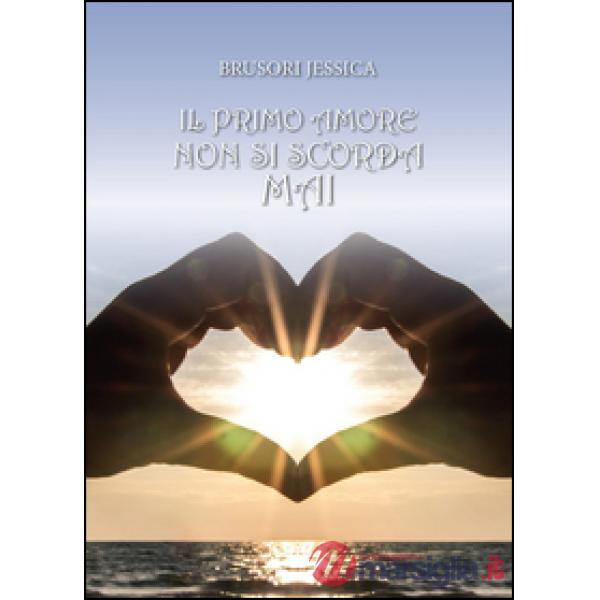 Primo amore non si scorda mai (Il)