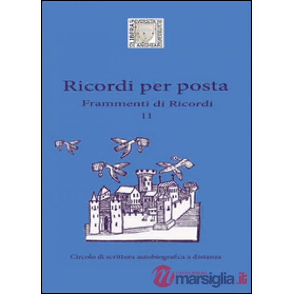 Ricordi per posta. Frammenti di ricordi