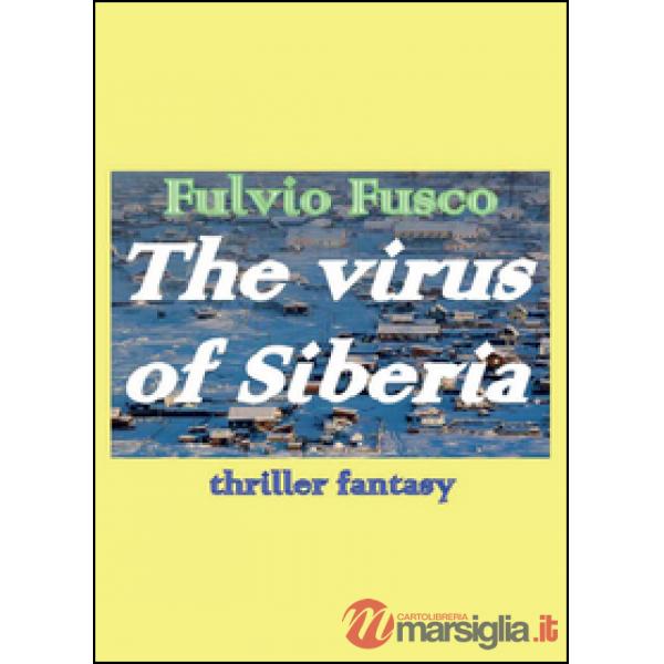 Virus of Siberia. Ediz. italiana (The)