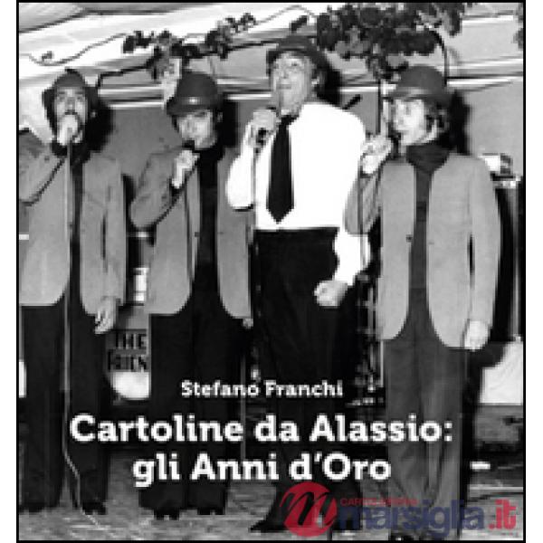 Cartoline da Alassio: gli anni d'oro