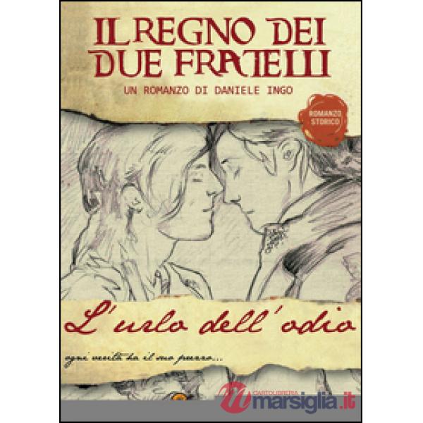 Urlo dell'odio. Il regno dei due fratelli (L')