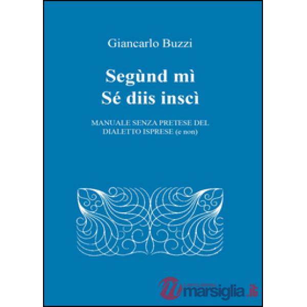 Segùnd mì sé diis inscì