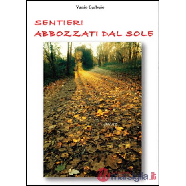 Sentieri abbozzati dal sole