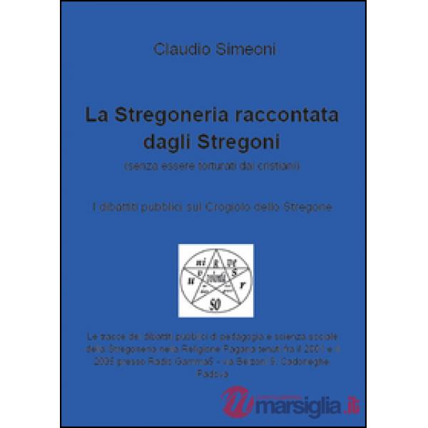 Stregoneria raccontata dagli stregoni (La)