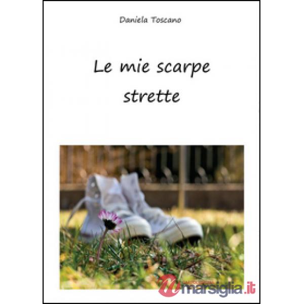 Mie scarpe strette (Le)