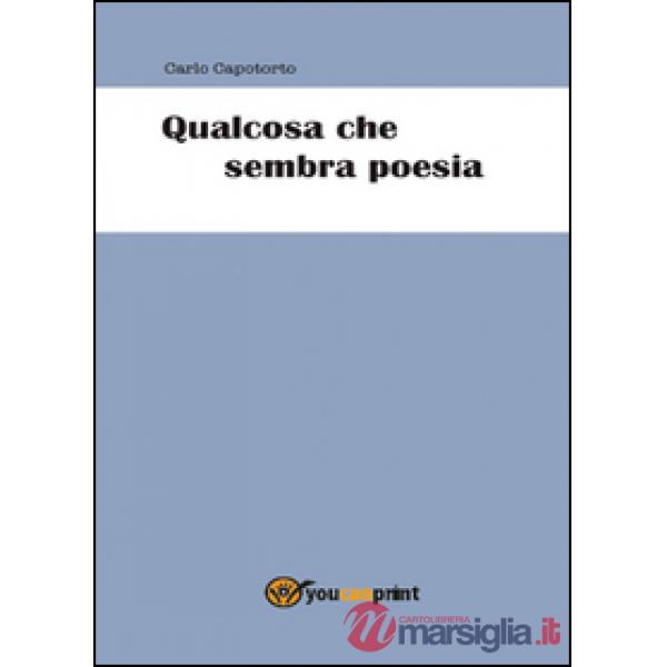 Qualcosa che sembra poesia