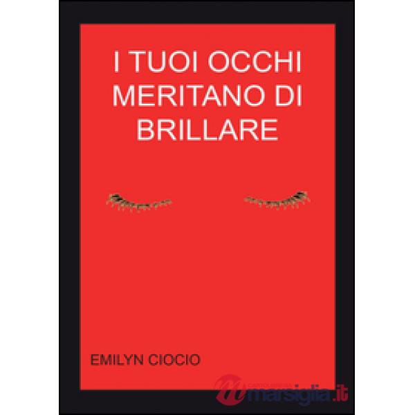 Tuoi occhi meritano di brillare (I)