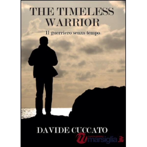 Timeless warrior. Il guerriero senza tempo (The)