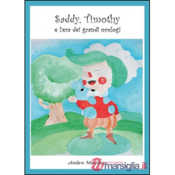 Saddy, Timothy e l'era dei grandi orologi