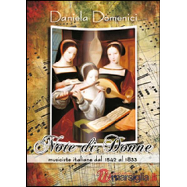 Note di donne. Musiciste italiane dal 1542 al 1833