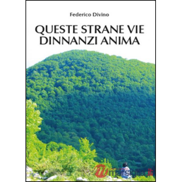 Queste strane vie dinnanzi anima