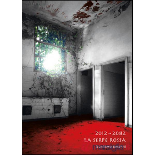 2012-2082 la serpe rossa