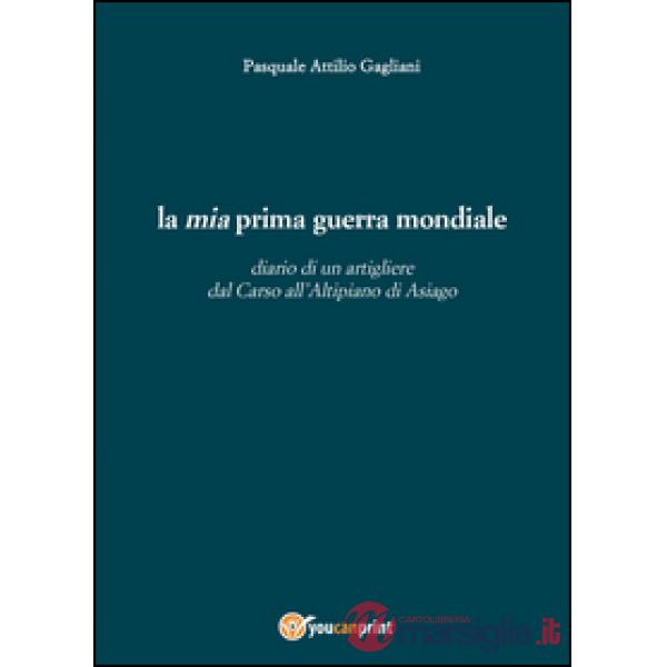 Mia prima guerra mondiale (La)