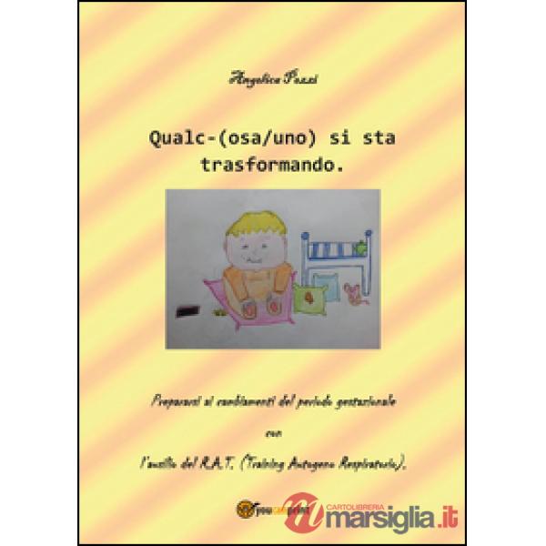 Qualc-(osa/uno) si sta trasformando